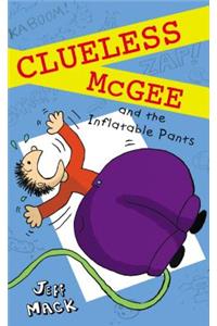 Clueless McGee and the Inflatable Pants