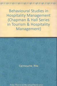 Behavioural Studies in Hospitality Management (Chapman & Hall Series in Tourism & Hospitality Management)