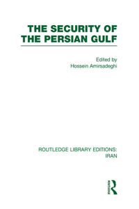 The Security of the Persian Gulf (RLE Iran D)