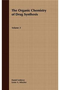 Organic Chemistry of Drug Synthesis, Volume 3