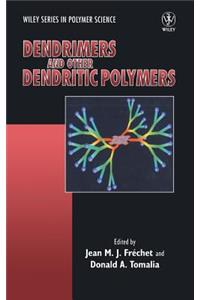 Dendrimers and Other Dendritic Polymers