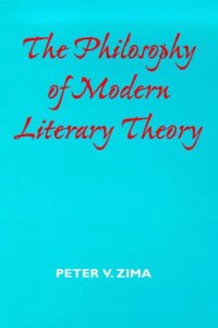 The Philosophy of Modern Literary Theory