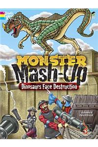 Monster Mash-Up--Dinosaurs Face Destruction