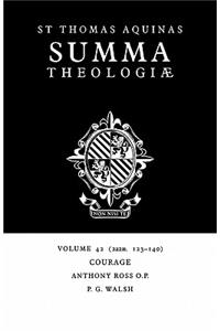 Summa Theologiae: Volume 42, Courage