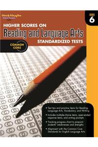 Higher Scores on Standardized Test for Reading & Language Arts: Reproducible Grade 6