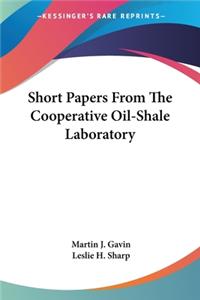 Short Papers From The Cooperative Oil-Shale Laboratory