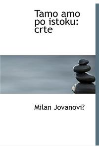 Tamo Amo Po Istoku