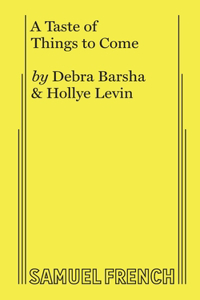 A Taste of Things to Come