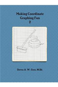 Making Coordinate Graphing Fun 2