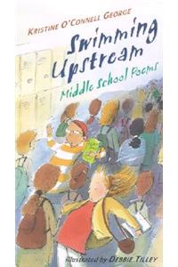 Swimming Upstream: Middle School Poems