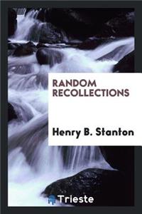 Random Recollections [microform]