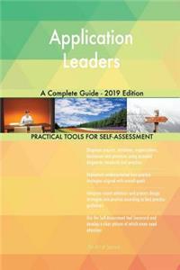 Application Leaders A Complete Guide - 2019 Edition