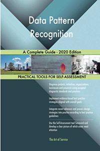 Data Pattern Recognition A Complete Guide - 2020 Edition