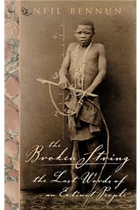 The Broken String: The Last Words of an Extinct People