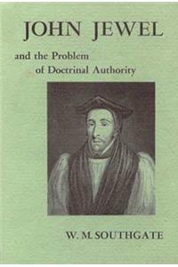 John Jewel and the Problem of Doctrinal Authority