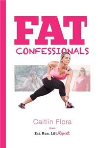 Fat Confessionals