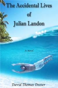 Accidental Lives of Julian Landon