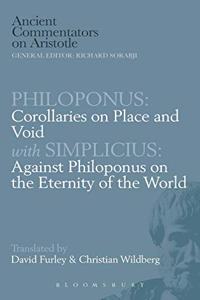 Philoponus: Corollaries on Place and Void with Simplicius: Against Philoponus on the Eternity of the World