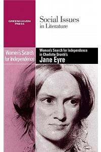 Women's Search for Independence in Charlotte Bronte's Jane Eyre