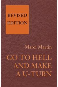 Go to Hell and Make A U-Turn