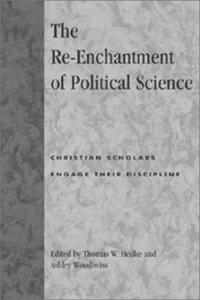 The Re-enchantment of Political Science