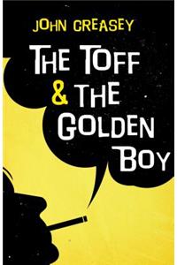 The Toff and the Golden Boy