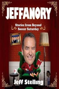 Jeffanory: Stories from Beyond Soccer Saturday