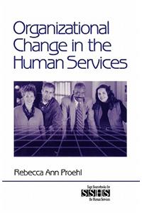 Organizational Change in the Human Services