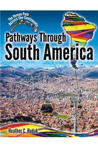Pathways Through South America