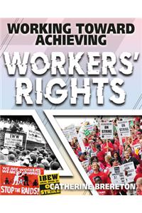 Working Toward Achieving Workers' Rights