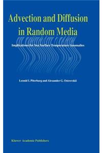 Advection and Diffusion in Random Media