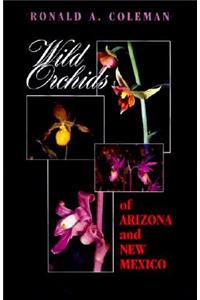 The Wild Orchids of Arizona and New Mexico