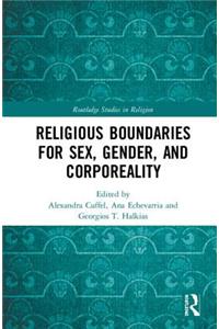 Religious Boundaries for Sex, Gender, and Corporeality