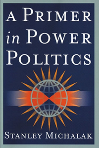 A Primer in Power Politics