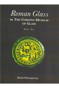 Roman Glass in the Corning Museum of Glass