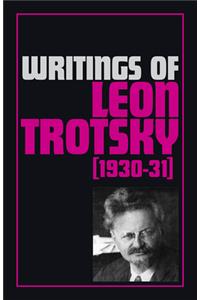 Writings of Leon Trotsky (1930-31)