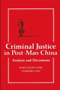 Criminal Justice in Post-Mao China