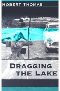 Dragging the Lake