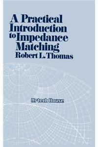 Practical Introduction to Impedance Matching