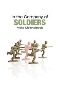 In the Company of Soldiers