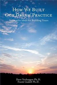 How We Built Our Dream Practice