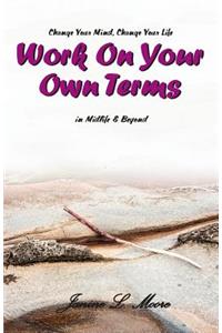 Work On Your Own Terms