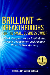 Brilliant Breakthroughs for the Small Business Owner