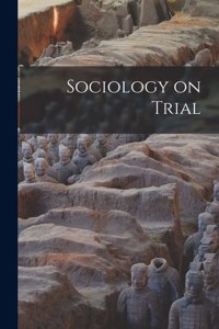 Sociology on Trial