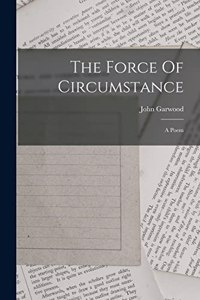 The Force Of Circumstance