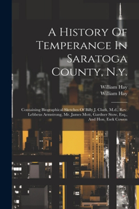 History Of Temperance In Saratoga County, N.y.