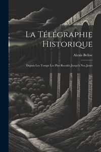 La Télégraphie Historique