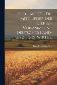 Festgabe für die MItglieder der eilften Versammlung Deutscher Land- und Forstwirthe.