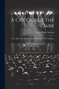 A Cry Out of the Dark