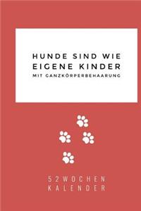 Hunde sind wie eigene Kinder